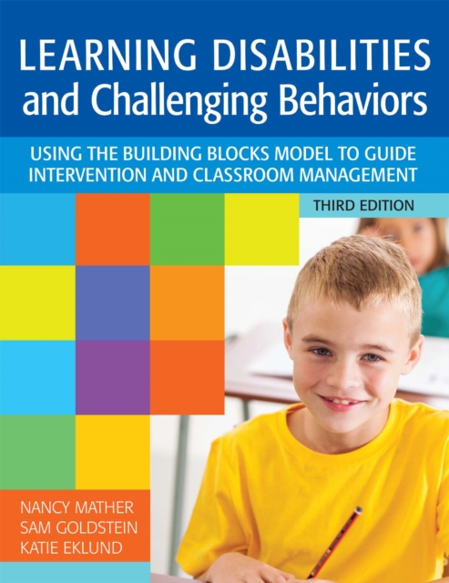 Learning Disabilities and Challenging Behaviors : Using the Building Blocks Model to Guide Intervention and Classroom Management, Third Edition, EPUB eBook