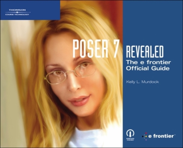 Poser 7 Revealed : The efrontier Official Guide, Mixed media product Book