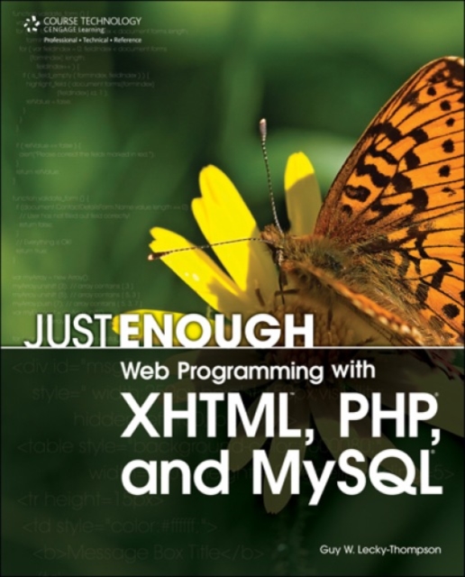 Just Enough Web Programming with XHTML, PHP, and Mysql, Paperback Book