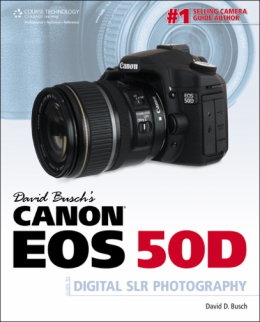 David Busch's Canon EOS 50D Guide to Digital SLR Photography, Paperback Book