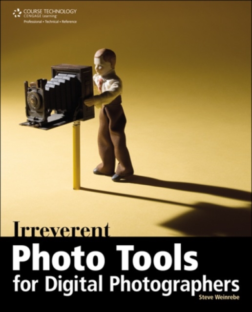 Irreverent Photo Tools for Digital Photographers, Paperback / softback Book