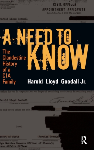 A Need to Know : The Clandestine History of a CIA Family, Hardback Book