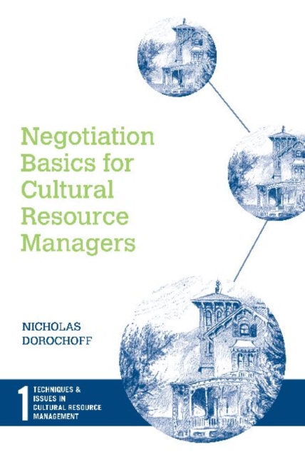 Negotiation Basics for Cultural Resource Managers, Hardback Book