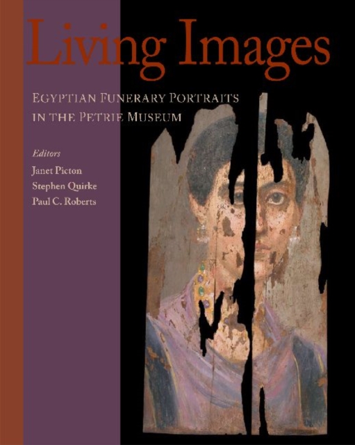 Living Images : Egyptian Funerary Portraits in the Petrie Museum, Paperback / softback Book