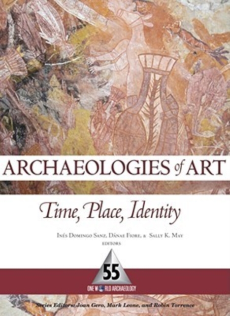Archaeologies of Art : Time, Place, and Identity, Hardback Book