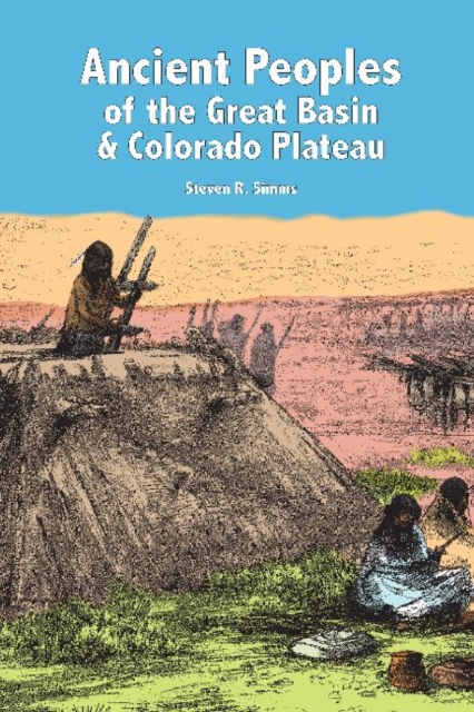 Ancient Peoples of the Great Basin and Colorado Plateau, Paperback / softback Book