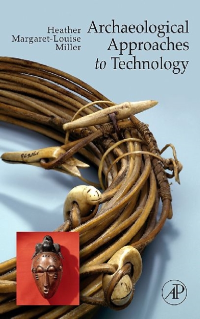 Archaeological Approaches to Technology, Paperback / softback Book