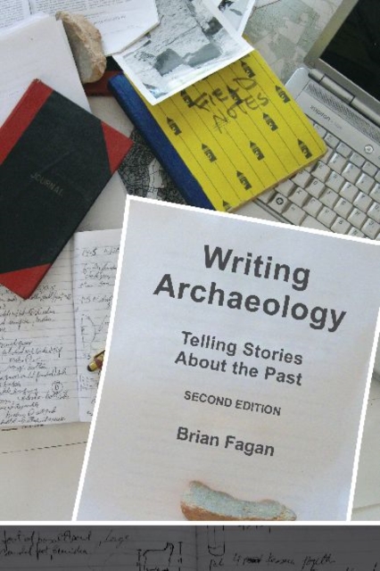 Writing Archaeology : Telling Stories About the Past, Paperback / softback Book