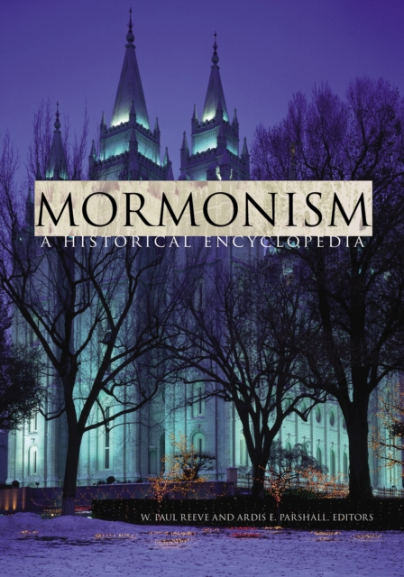 Mormonism : A Historical Encyclopedia, PDF eBook