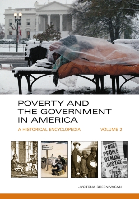 Poverty and the Government in America : A Historical Encyclopedia [2 volumes], Multiple-component retail product Book