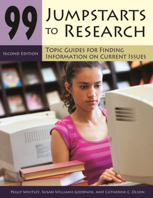99 Jumpstarts to Research : Topic Guides for Finding Information on Current Issues, Paperback / softback Book