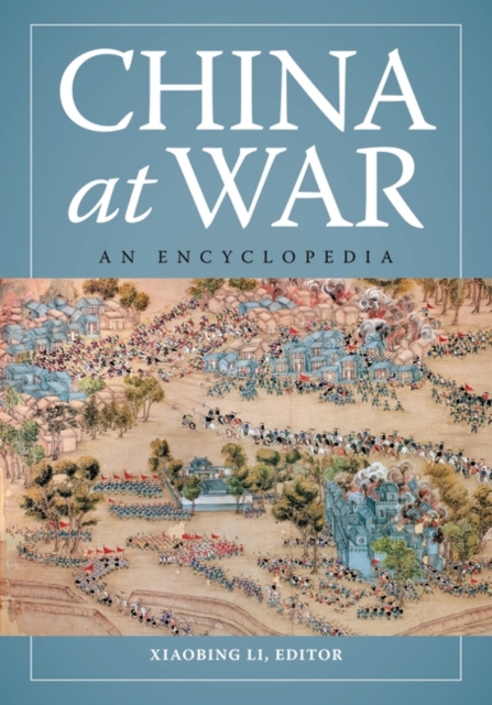China at War : An Encyclopedia, Hardback Book