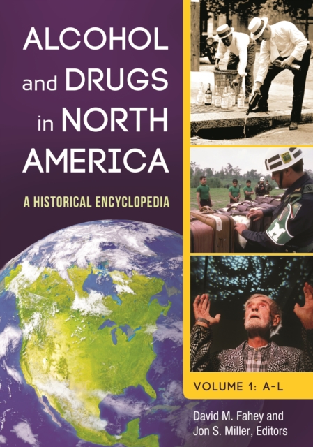 Alcohol and Drugs in North America : A Historical Encyclopedia [2 volumes], EPUB eBook