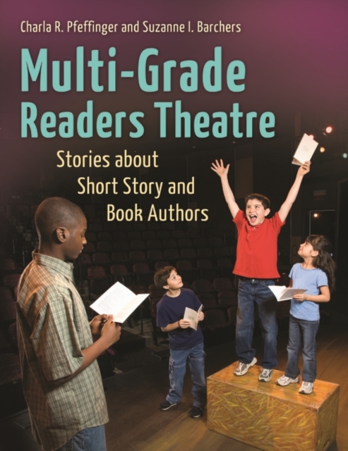 Multi-Grade Readers Theatre : Stories about Short Story and Book Authors, Paperback / softback Book