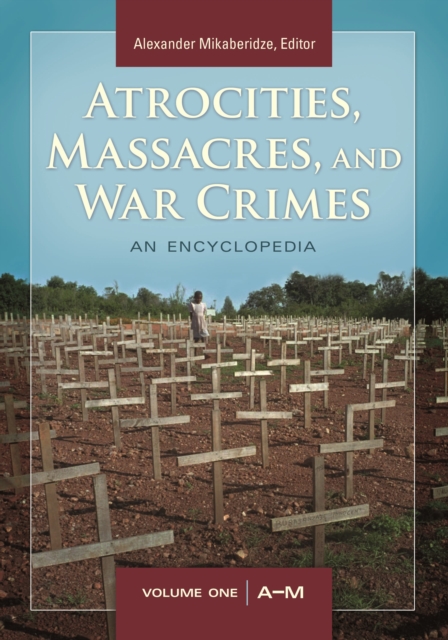 Atrocities, Massacres, and War Crimes : 2 volumes [2 volumes], Multiple-component retail product Book