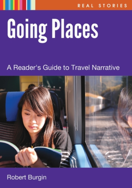 Going Places : A Reader's Guide to Travel Narrative, Hardback Book