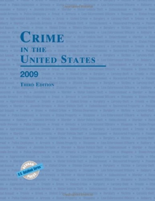 Crime in the United States 2009 : Uniform Crime Reports, Paperback / softback Book