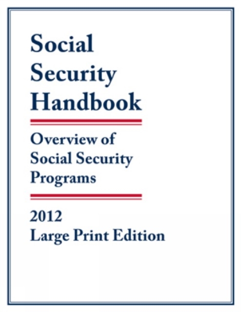 Social Security Handbook 2012 : Overview of Social Security Programs, Paperback Book