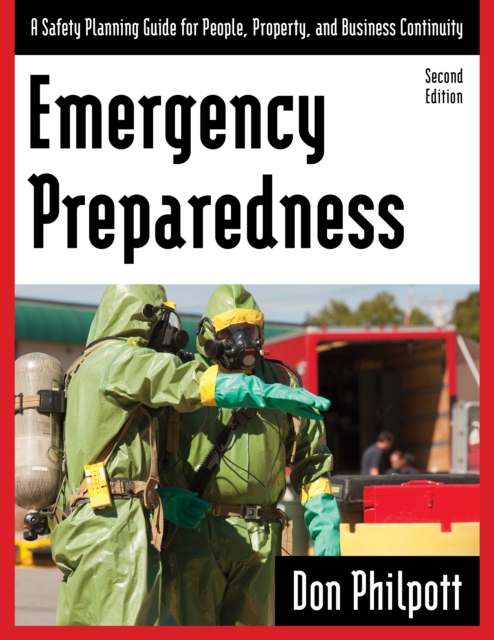 Emergency Preparedness : A Safety Planning Guide for People, Property and Business Continuity, Paperback / softback Book