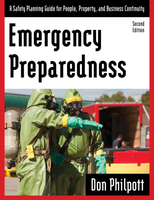 Emergency Preparedness : A Safety Planning Guide for People, Property and Business Continuity, EPUB eBook