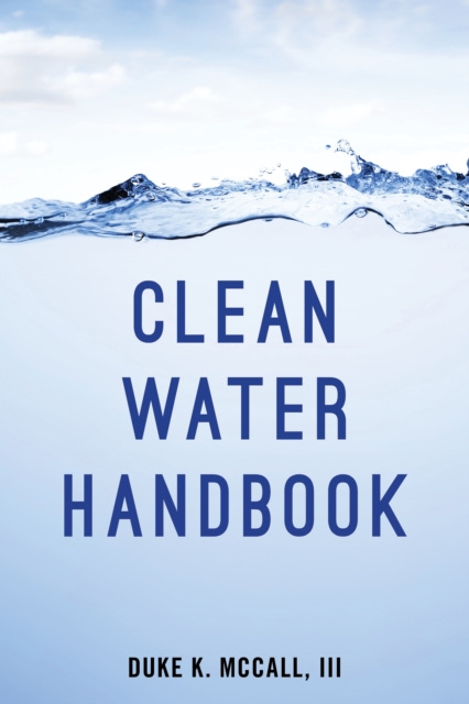 Clean Water Handbook, Paperback / softback Book