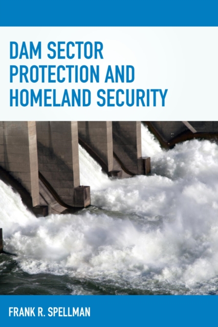Dam Sector Protection and Homeland Security, EPUB eBook