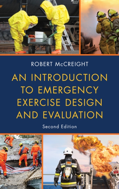 An Introduction to Emergency Exercise Design and Evaluation, Hardback Book