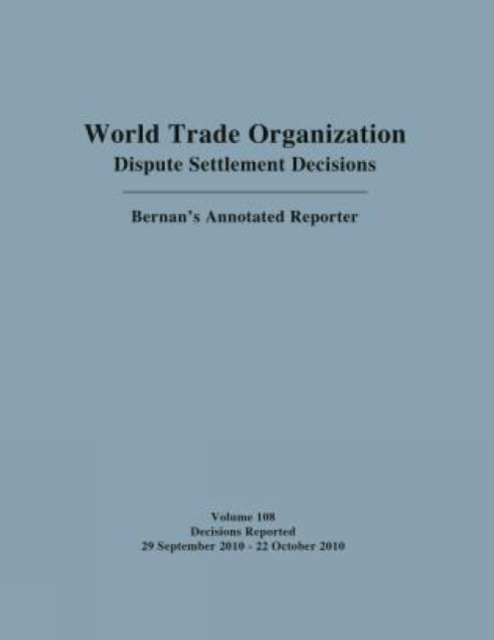World Trade Organization Dispute Settlement Decisions: Bernan's Annotated Reporter, Hardback Book