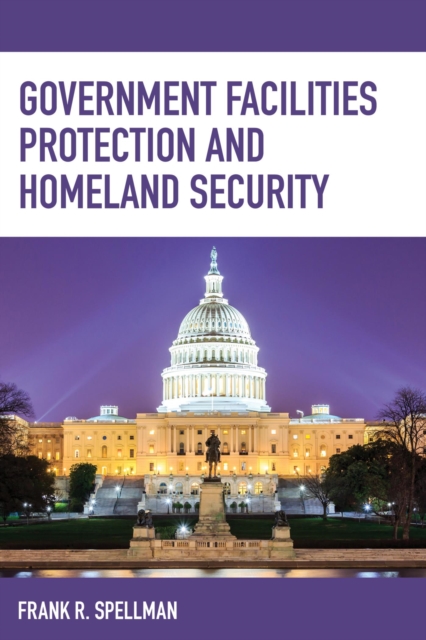 Government Facilities Protection and Homeland Security, EPUB eBook