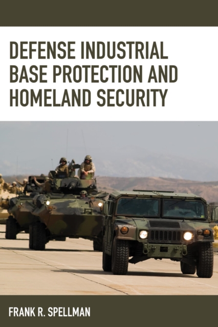 Defense Industrial Base Protection and Homeland Security, EPUB eBook