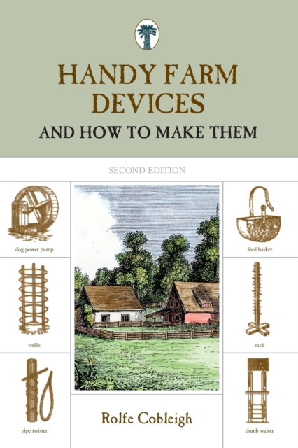 Handy Farm Devices : And How to Make Them, Paperback / softback Book