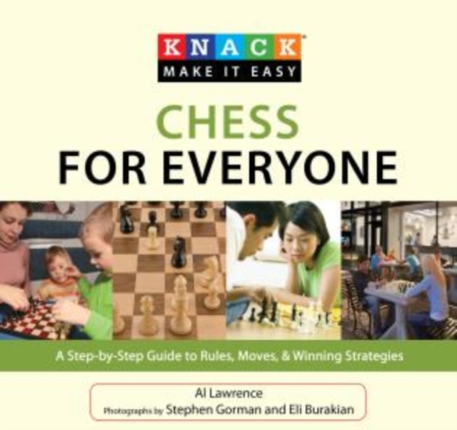 Knack Chess for Everyone : A Step-By-Step Guide To Rules, Moves & Winning Strategies, Paperback / softback Book