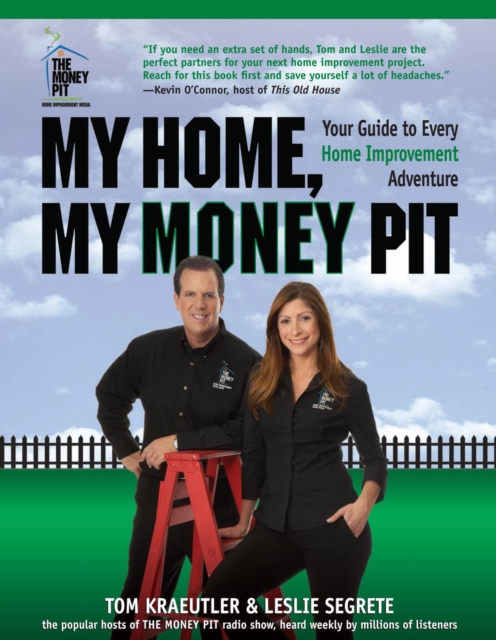 My Home, My Money Pit : Your Guide to Every Home Improvement Adventure, PDF eBook