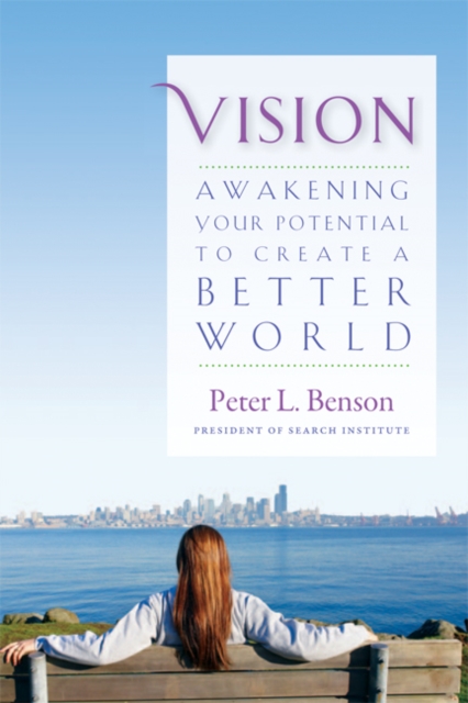 Vision : Awakening Your Potential to Create a Better World, Paperback / softback Book