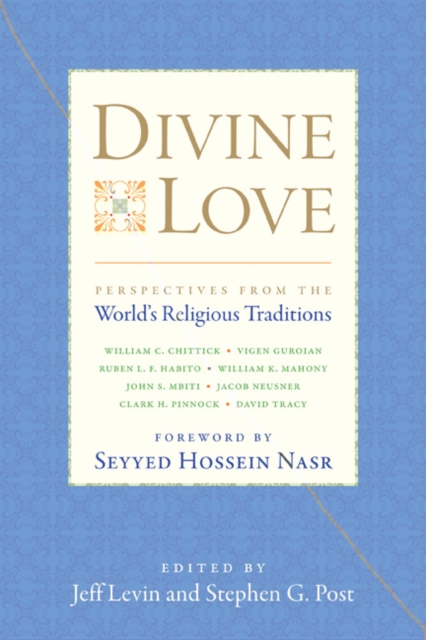 Divine Love : Perspectives from the World's Religious Traditions, Paperback / softback Book