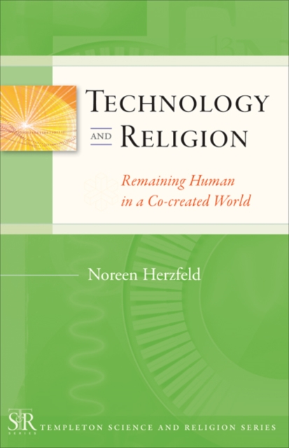 Technology and Religion : Remaining Human C0-created World, Paperback / softback Book