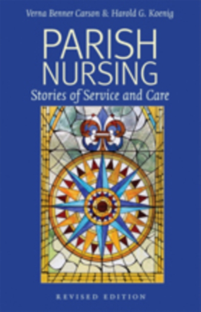 Parish Nursing - 2011 Edition : Stories of Service and Care, EPUB eBook