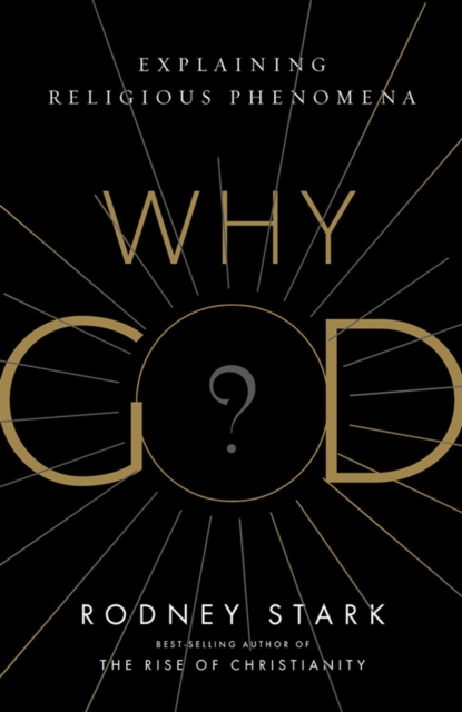 Why God? : Explaining Religious Phenomena, Paperback / softback Book