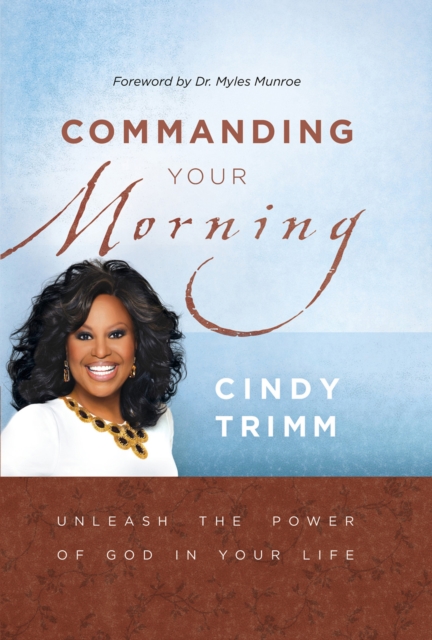 Commanding Your Morning : Unleash the Power of God in Your Life, EPUB eBook