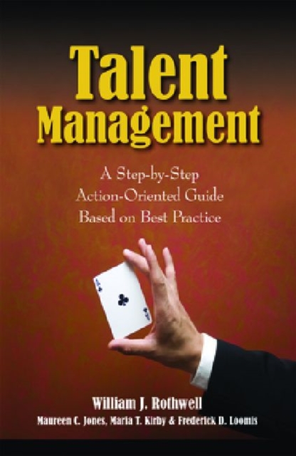 Talent Management : A Step-by-Step Action-Oriented Guide, Paperback / softback Book