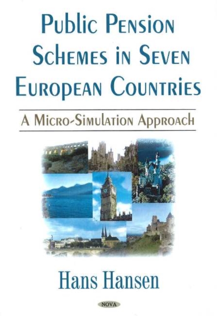 Public Pension Schemes in Seven European Continents : A Micro-Simulation Approach, Hardback Book