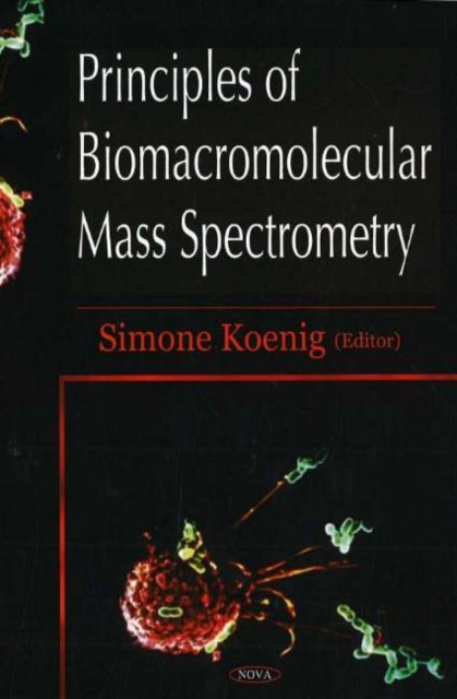 Principles of Biomacromolecular Mass Spectrometry, Hardback Book