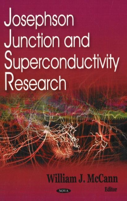 Josephson Junction & Superconductivity Research, Hardback Book