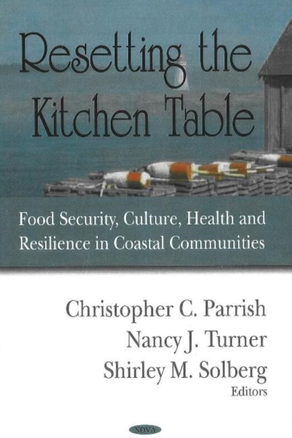 Resetting the Kitchen Table : Food Security, Culture, Health & Resilience in Coastal Communities, Hardback Book