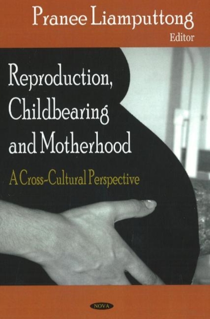 Reproduction, Childbearing & Motherhood : A Cross-Cultural Perspective, Hardback Book