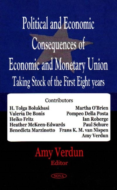 Political & Economic Consequences of Economic & Monetary Union : Taking Stock of the First Eight Years, Hardback Book