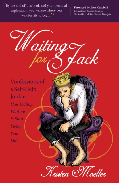 Waiting for Jack : Confessions of a Self-Help Junkie: How to Stop Waiting & Start Living Your Life, EPUB eBook