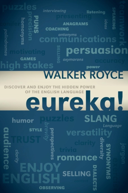 Eureka! : Discover and Enjoy the Hidden Power of the English Language, Paperback / softback Book