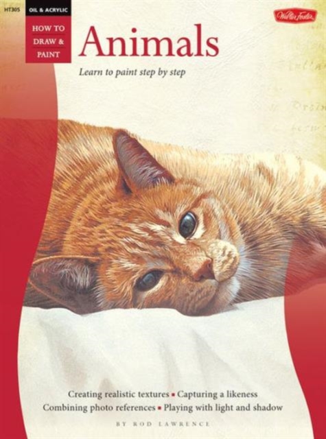 Oil & Acrylic: Animals : Learn to Paint Step by Step, Paperback Book