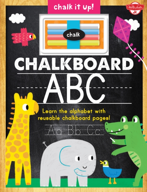 Chalkboard ABC : Learn the Alphabet with Reusable Chalkboard Pages!, Hardback Book